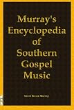 Murray's Encyclopedia of Southern Gospel Music