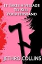It Takes A Village To Kill Your Husband