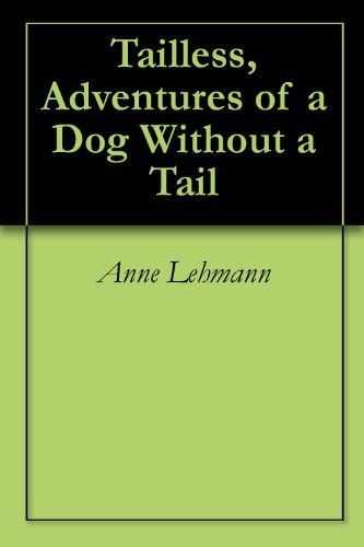 Tailless, Adventures of a Dog Without a Tail