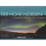 Die letzten Paradiese der Erde: Der Hohe Norden: Hurtigruten � Lofoten � Nordkap � Spitzbergenvon "Lothar Schneider"