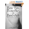 Bow Ties Butterflies & Band-Aids: A Journey Through Childhood Cancers and Back to Life