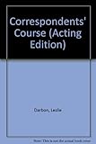 Correspondents' course : a play
