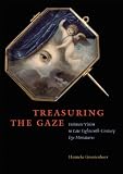 Treasuring the gaze : intimate vision in late eighteenth-century eye miniatures