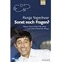 Sonst noch Fragen?: Warum Frauen kalte F��e haben und andere R�tsel