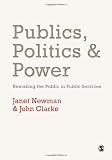 ISBN 9781412948449 product image for Publics, Politics and Power: Remaking the Public in Public Services | upcitemdb.com