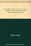 An outline of 19th century European painting : from David through Cézanne
