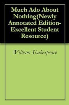 much ado about nothing(newly annotated edition-excellent student resource) - william shakespeare much ado about nothing(newly annotated edition-excellent student resource) - william shakespeare