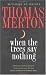 Books : When the Trees Say Nothing: Writings on Nature