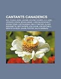 Cantants Canadencs: Neil Young, Avril LaVigne, Myl Ne Farmer, K.D. Lang, Leonard Cohen, Bryan Adams, Loreena McKennitt, Shania Twain