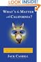 What's the Matter with California?: Cultural Rumbles from the Golden State and Why the Rest of Us Should Be Shaking