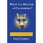 What's the Matter with California?: Cultural Rumbles from the Golden State and Why the Rest of Us Should Be Shaking