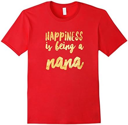 Men's HAPPINESS IS BEING A NANA Shirt for Nanas and Family Members Large Red