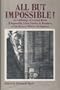 All but Impossible!: An Anthology of Locked Room and Impossible Crime Stories by Members of the Mystery Writers of America