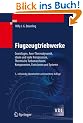 Flugzeugtriebwerke: Grundlagen, Aero-Thermodynamik, ideale und reale Kreisprozesse, Thermische Turbomaschinen, Komponenten, Emissionen und Systeme (VDI-Buch)