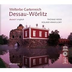 Welterbe Gartenreich Dessau-W�rlitz: World Heritage Dessau-W�rlitz