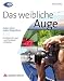 Image of Das weibliche Auge: anders sehen, anders fotografieren - Fotokurs für Frauen