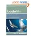 Body Life:  The Book That Inspired a Return to the Church's Real Meaning and Mission