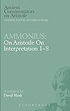 On Aristotle on interpretation 1-8