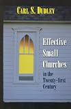 Effective Small Churches in the Twenty-First Century