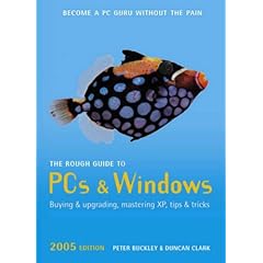 【クリックで詳細表示】The Rough Guide To PCs ＆ Windows (Rough Guide Reference Series)： Peter Buckley， Duncan Clark： 洋書