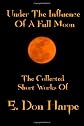 Under The Influence Of A Full Moon
