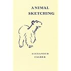 Alexander Calder: Animal Sketching by Pierre Arnauld and Alexander Calder