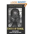 States of Denial: Knowing About Atrocities and Suffering