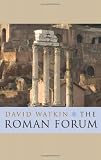 The Roman Forum (Wonders of the World (Harvard University Press))