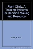 Plant clinic : a training system for decision-making and resource management in plant disease diagnosis