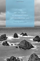 The Art and Craft of International Environmental Law