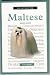   - A New Owner's Guide to Maltese