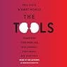 The Tools: Transform Your Problems into Courage, Confidence, and Creativity