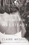 When the World Was Steady (Vintage)