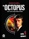The Octopus: Series 1, Episode 1
