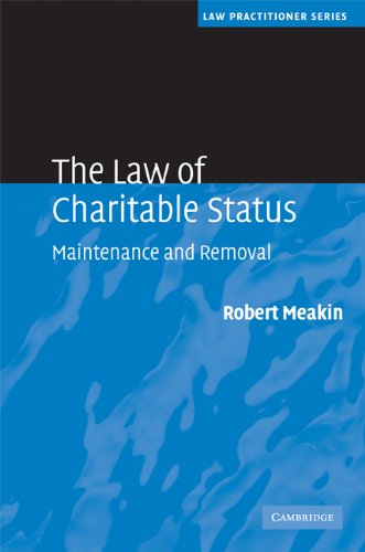 The Law of Charitable Status: Maintenance and Removal (Law Practitioner Series)