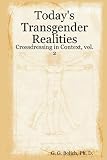 Today's Transgender Realities: Crossdressing in Context, Vol. 2