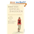 Genial dagegen: Kritisches Denken von Marx bis Michael Moore