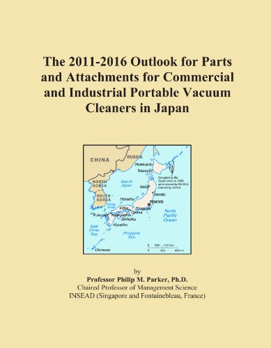 The 2011-2016 Outlook for Parts and Attachments for Commercial and Industrial Portable Vacuum Cleaners in Japan