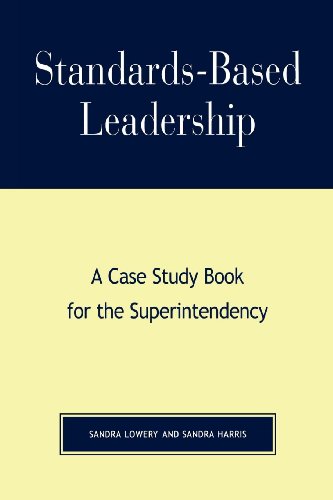 Standards-Based Leadership: A Case Study Book for the Superintendency
