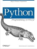 Python Programming On Win32: Help for Windows Programmers