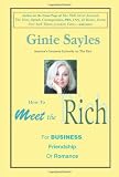 How to meet the Rich: For Business, Friendship, or Romance