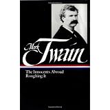 Mark Twain : The Innocents Abroad, Roughing It (Library of America)