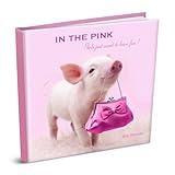 In the pink : girls just want to have fun!