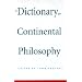 A Dictionary of Continental Philosophy