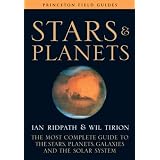 Stars and Planets: The Most Complete Guide to the Stars, Planets, Galaxies, and the Solar System (Fully Revised and Expanded Edition) (Princeton Field Guides)