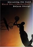 Elevating the Game: Black Men and Basketball