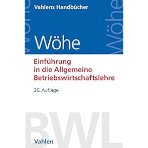 Einführung in die Allgemeine Betriebswirtschaftslehre (Vahlens Handbücher der Wirtschafts- und Soz