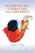 Interpreting Literature With Children (Literacy Teaching Series) by Shelby A. Wolf ISBN 0805845143