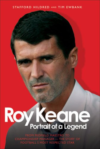 Roy Keane: Portrait of a Legend