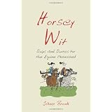 Horsey Wit: Quips and Quotes for the Equine Obsessedby Jane Brook